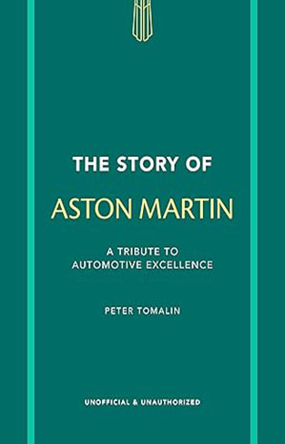 The Story of Aston Martin - A Tribute to Automotive Excellence